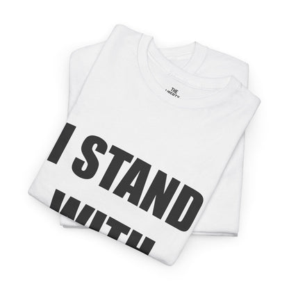 I Stand With Tucker Tee